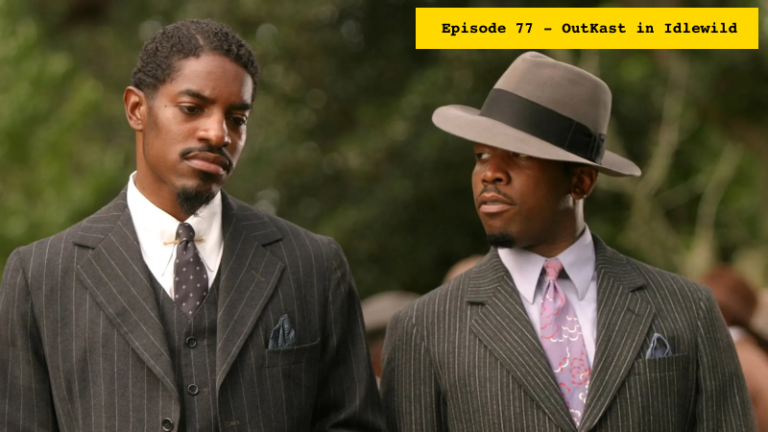OutKast in Idlewild – Pop Screen Episode 77